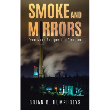 Smoke and Mirrors: Even More Recipes for Disaster