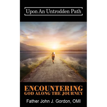Upon An Untrodden Path: Encountering God Along The Journey