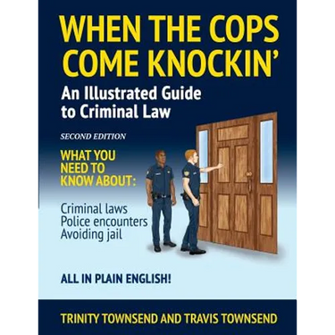 When the Cops Come Knockin': An Illustrated Guide to Criminal Law