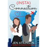 Insta Connection: A Sweet Romantic Comedy (The Insta Series Book 2)
