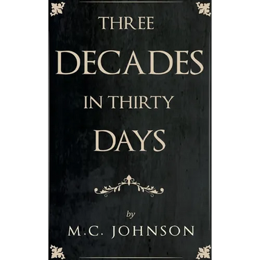Three Decades in Thirty Days