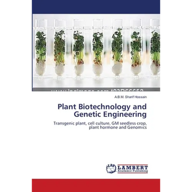 Plant Biotechnology and Genetic Engineering