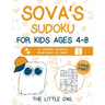 Sova's Sudoku For Kids Ages 4-8: 50 Sudoku Puzzles from Easy to Hard - Volume 1