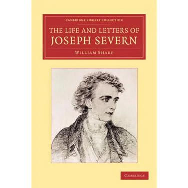The Life and Letters of Joseph Severn
