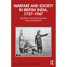 Warfare and Society in British India, 1757-1947