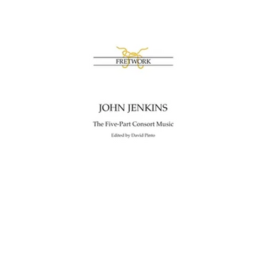 John Jenkins: The Five-Part Consort Music