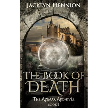 The Book of Death: Book One of the Azimar Archives