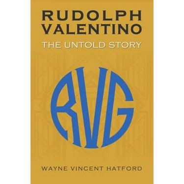 Rudolph Valentino The Untold Story
