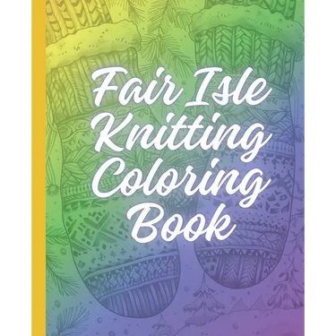 Fair Isle Knitting Coloring Book
