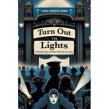 Turn Out the Lights: Memorable Plays and Short Stories for the Screen