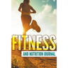 Fitness And Nutrition Journal