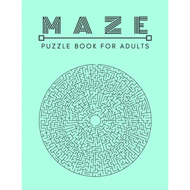 Maze Puzzle Book: For Adults Activity workbook for Girls Boys, 100 Moderate to Challenging Puzzles.