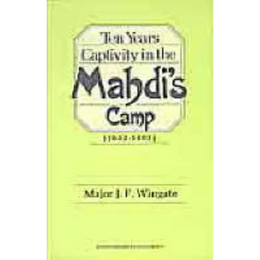 Ten Years' Captivity in the Mahdi's Camp (1882-1892)