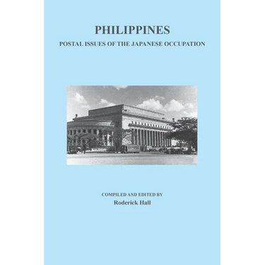 Philippines: Postal Issues of the Japanese Occupation