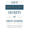 Great Motivation Secrets of Great Leaders (Pod)