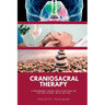 Craniosacral Therapy: A Beginner's Guide and Overview on Its Use Cases, with an FAQ
