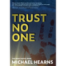 Trust No One