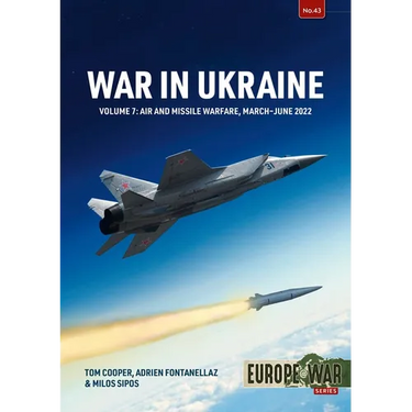 War in Ukraine - Volume 7: Air and Missile Warfare, March-June 2022