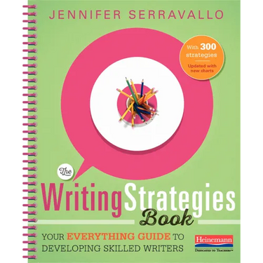 The Writing Strategies Book (Spiral): Your Everything Guide to Developing Skilled Writers