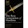 The Best Generation of Muslims (HB)