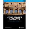 Living in God's Narrative: Romans, 1st and 2nd Thessalonians