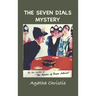 The Seven Dials Mystery: With Foreword by the Editor