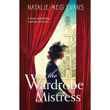 The Wardrobe Mistress: A heart-wrenching wartime love story