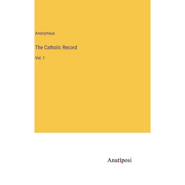 The Catholic Record: Vol. 1
