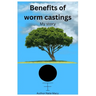 Benefits of worm castings: My story