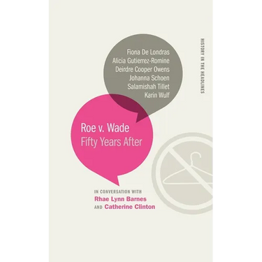 Roe V. Wade: Fifty Years After