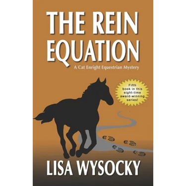 The Rein Equation: A Cat Enright Equestrian Mystery