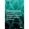High Performance Functional Bio-based Polymers for Skin-contact Products