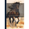 The Brookfield Stud ... Of Old English Breeds Of Horses, Hackneys, Cleveland Bays, Yorkshire Coach Horses, Thoroughbreds, Ponies