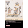 Mesoamerican Voices: Native Language Writings from Colonial Mexico, Yucatan, and Guatemala