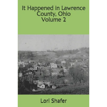 It Happened in Lawrence County, Ohio: volume 2