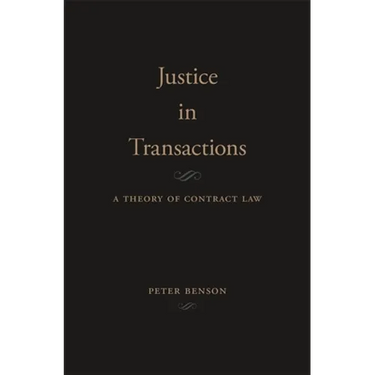 Justice in Transactions: A Theory of Contract Law