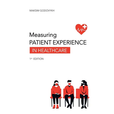 Measuring Patient Experience in Healthcare