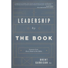 Leadership by The Book: Lessons from Every Book of the Bible