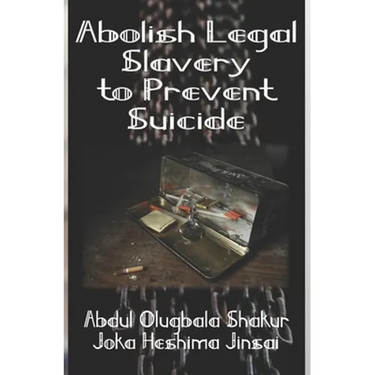 Abolish Legal Slavery to Prevent Suicide