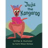 Juju the Kangaroo: A rhyming picture book about sharing