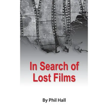 In Search of Lost Films (hardback)