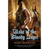 Wake of the Bloody Angel: An Eddie Lacrosse Novel