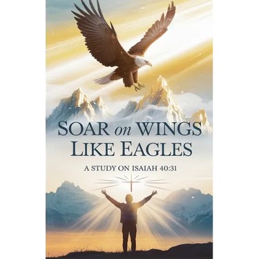Soar on Wings Like Eagles