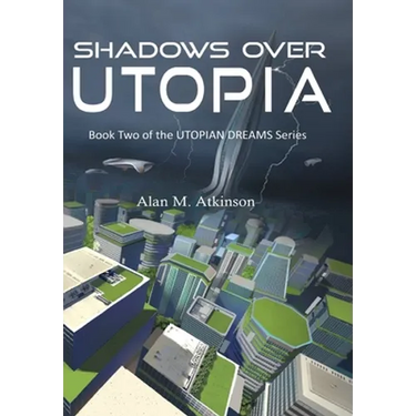 Shadows Over Utopia