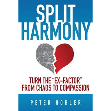 Split Harmony: Turn The "Ex-Factor" from Chaos to Compassion