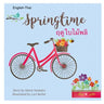 Springtime ฤดูใบไม้ผลิ: Dual Language Edition Thai-English