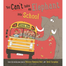 You Can't Take an Elephant Into School