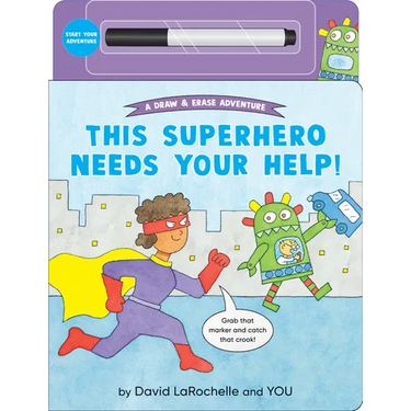 This Superhero Needs Your Help!: (An Interactive Dry-Erase Board Book with Wipe-Clean Marker for Kids Ages 4-6)