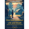 One Inch Between Life and Death Updated and Revised Second Edition