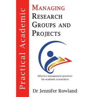Practical Academic: Managing Research Groups and Projects